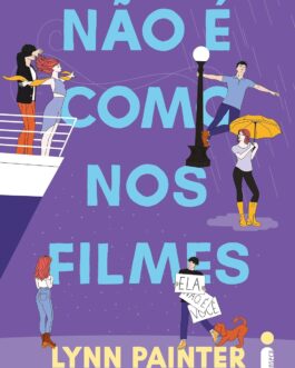 Não é como nos filmes: (Melhor do que nos filmes – vol. 2)