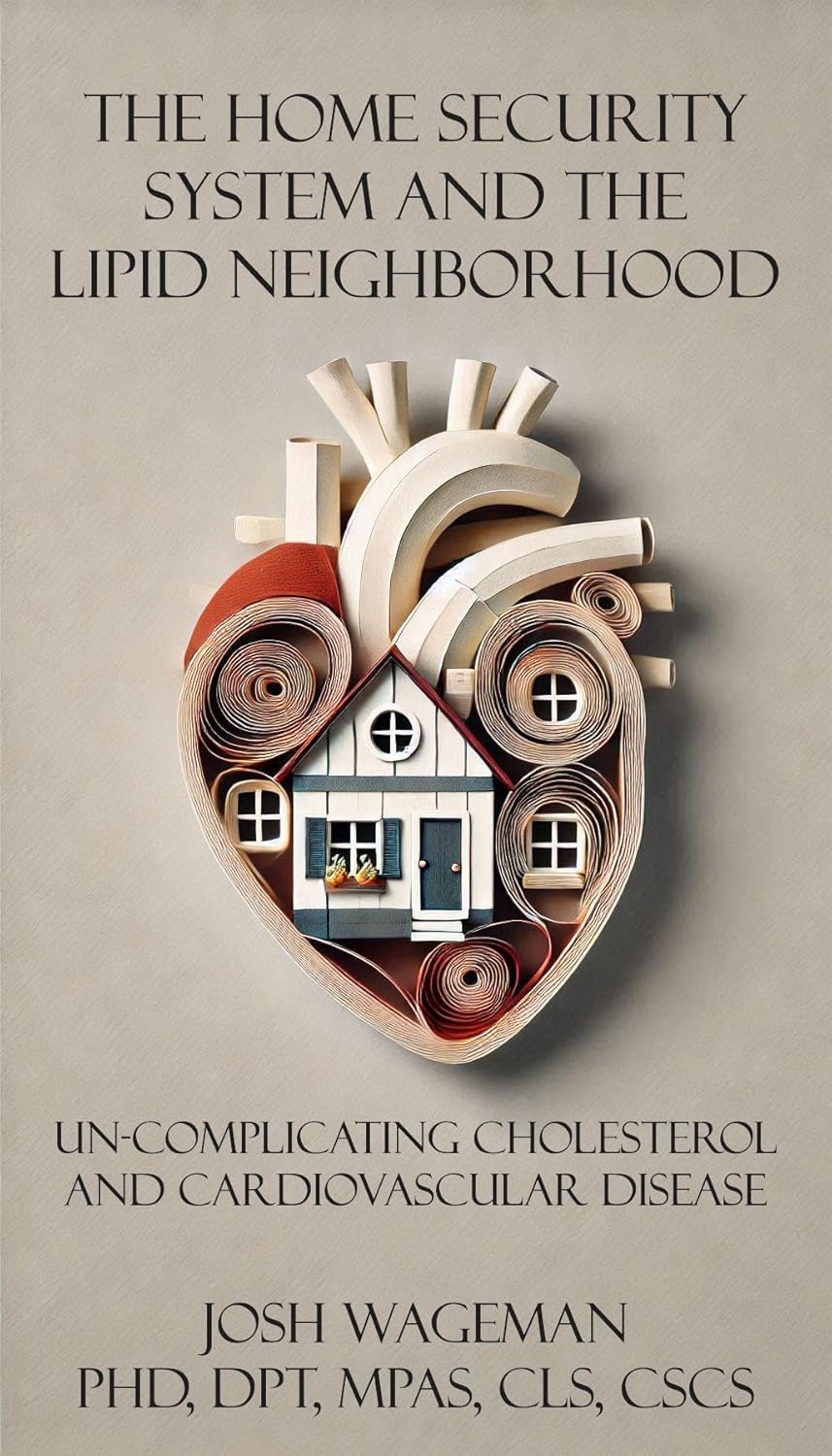 The Home Security System and the Lipid Neighborhood: Un-Complicating Cholesterol and Cardiovascular Disease (English Edition)
