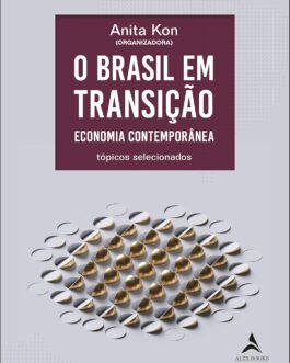 O Brasil em Transição: Economia Contemporânea