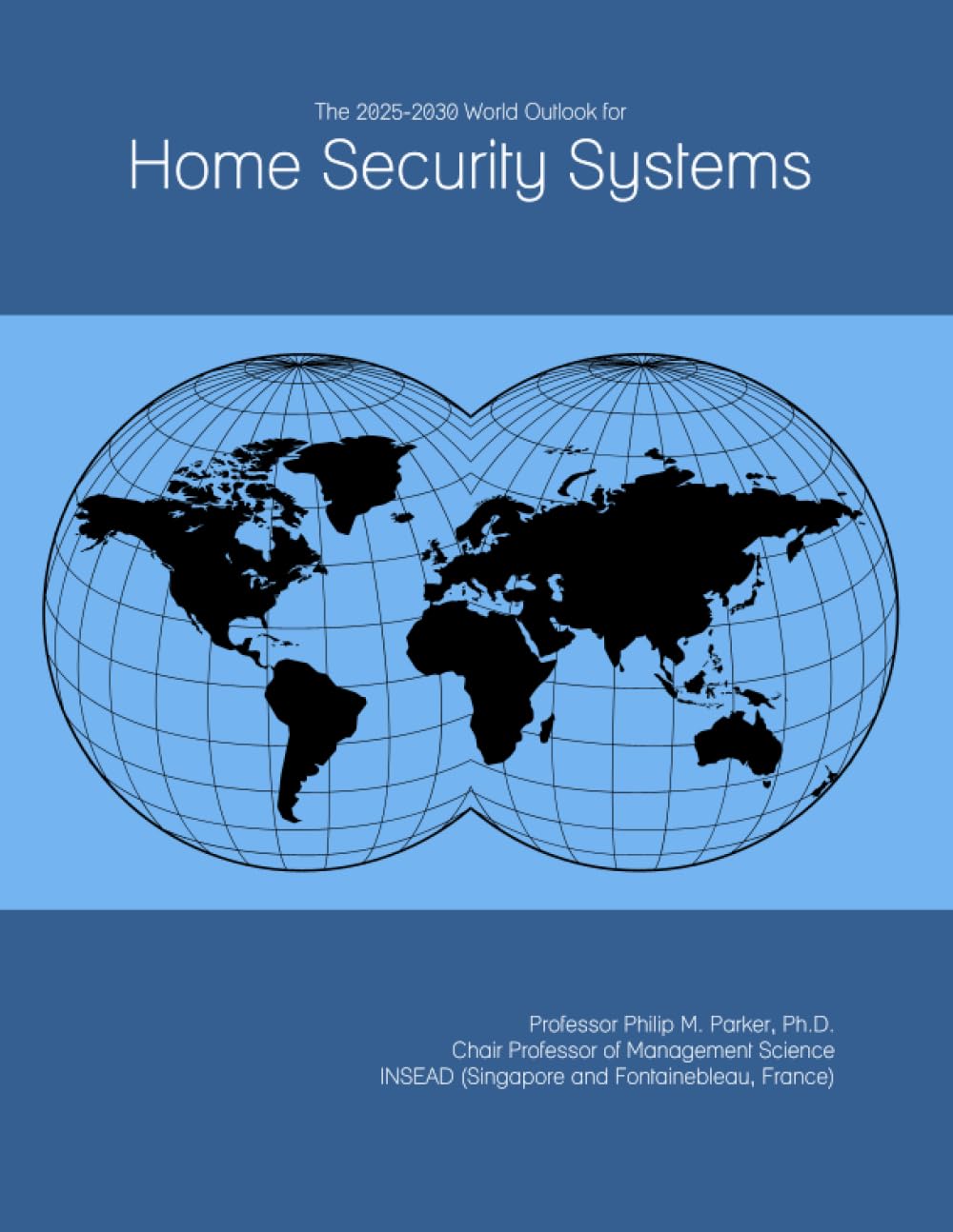 The 2025-2030 World Outlook for Home Security Systems
