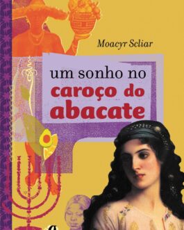 Um sonho no caroço do abacate