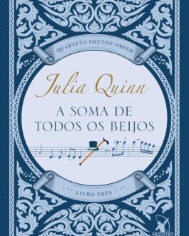 A soma de todos os beijos (Quarteto Smythe-Smith Livro 3)