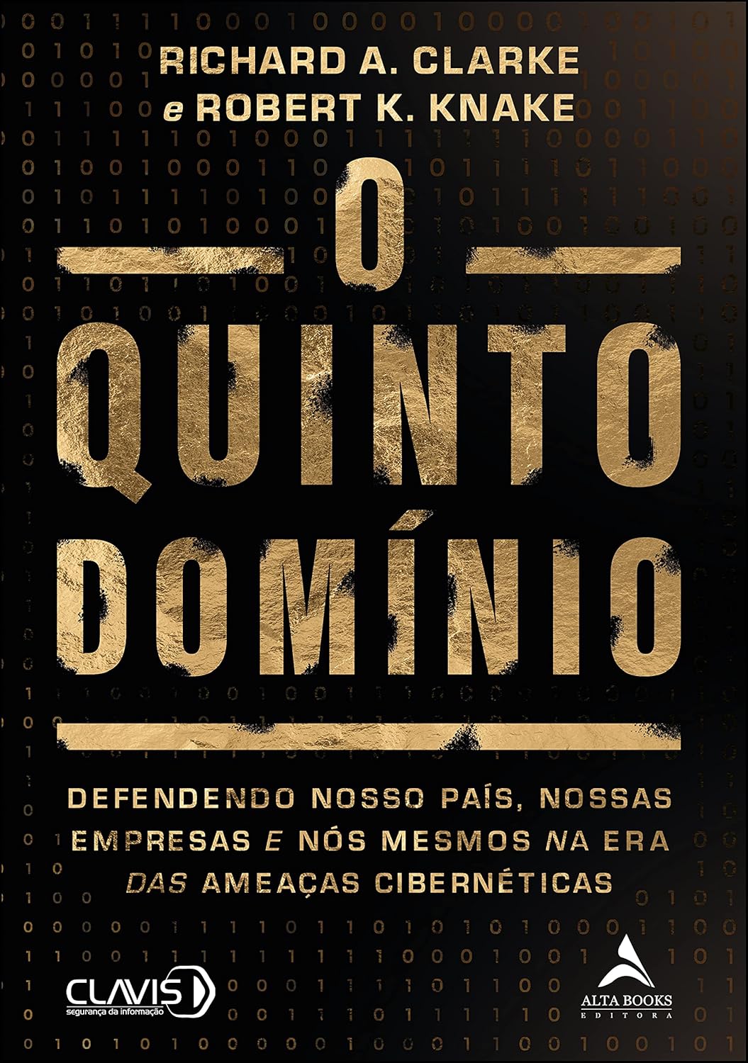 O Quinto Domínio: Defendendo Nosso País, Nossas Empresas e Nós Mesmos na Era das Ameaças Cibernéticas