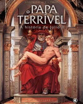 O Papa Terrível: A história de Júlio II