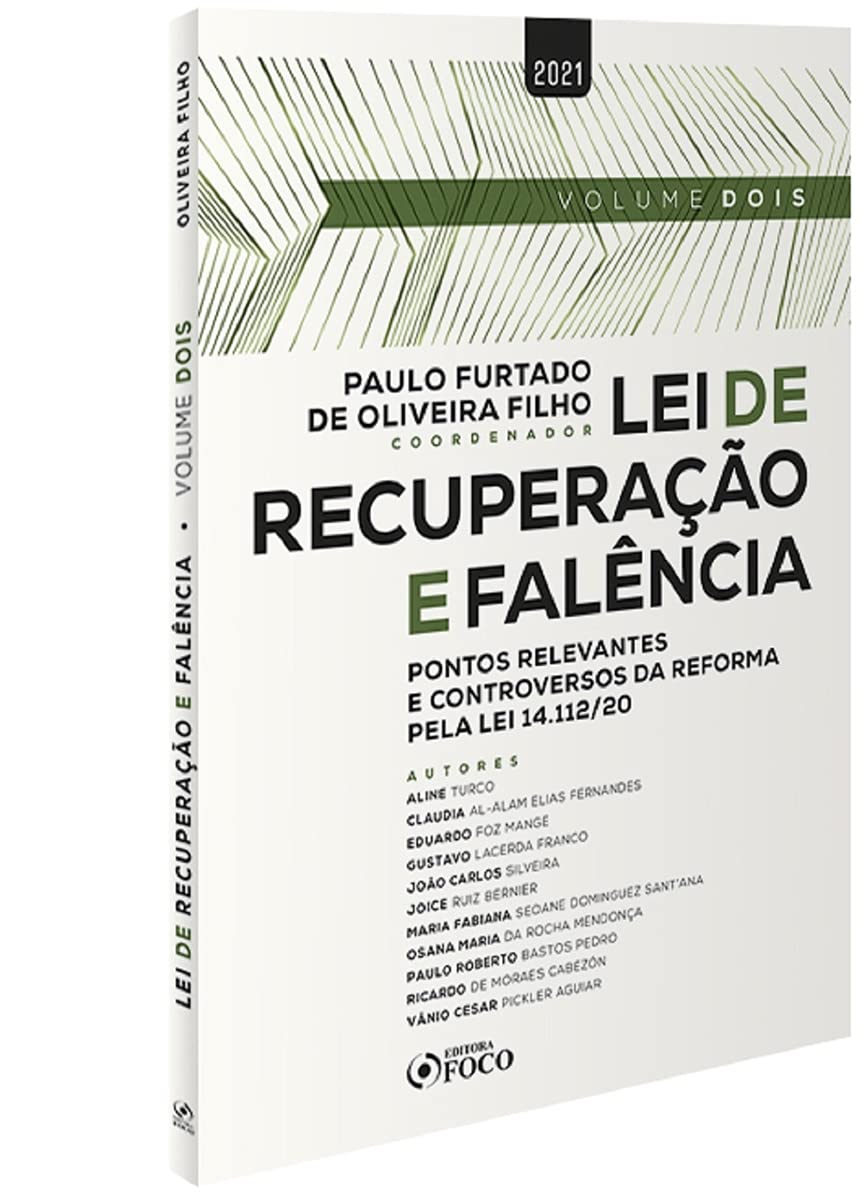 LEI DE RECUPERAÇÃO E FALÊNCIA: PONTOS RELEVANTES E CONTROVERSOS PELA LEI 14.112/2020 – 1ª ED – VOL 2: Volume 2