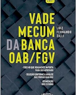 VADE MECUM DA BANCA OAB / FGV – 1ª ED – 2021