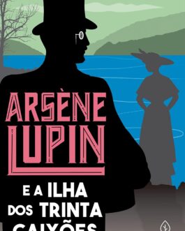 Arsène Lupin e a Ilha dos Trinta Caixões