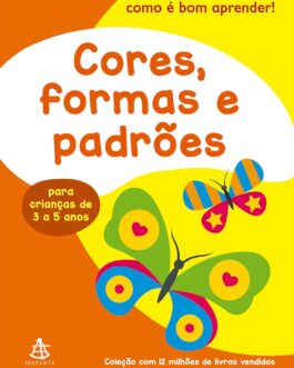 Cores, formas e padrões (Como É Bom Aprender!)