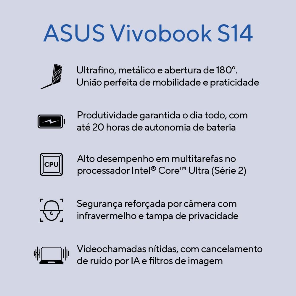 Notebook ASUS Vivobook S14 IA PC, Core Ultra 7, 16 GB, 512 GB, Linux, 14'' Nivel IPS 60Hz, Matte Gray - S3407CA-LY121 - Imagem 18